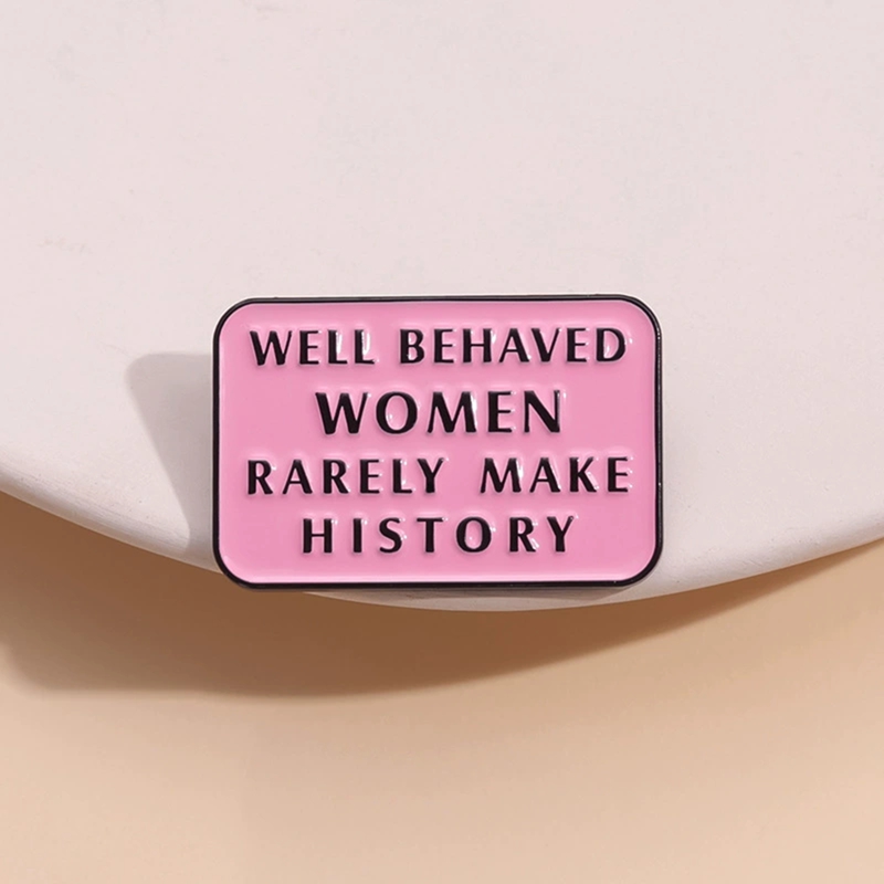 行儀の良い女性はまれに歴史を作るエナメルピン有名な引用フェミ - Jewelry Making History のレビューと価格